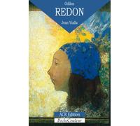 Odilon Redon - Sa Vie, Son Oeuvre