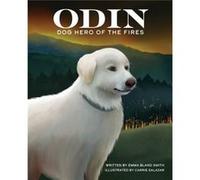 Odin Dog Hero of the Fires by Emma Bland Smith Emma Bland Smith (Auteur)