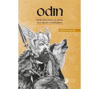 Odin - Introduction Au Père Des Dieux Nordiques