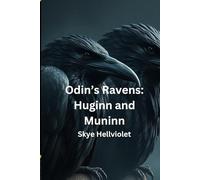 Odin’s Ravens: Huginn and Muninn