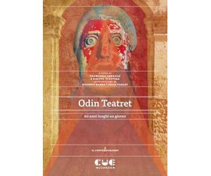 Odin Teatret. 60 anni lunghi un giorno