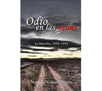 Odio En Las Venas: La Mancha, 1936-1943