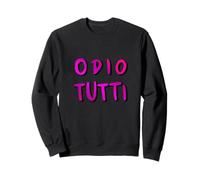 Odio Tutti, dal Primo all'ultimo. Divertente Sarcasmo vZC_P Sweatshirt