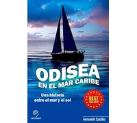 Odisea En El Mar Caribe: Una Historia Entre El Mar Y El So;