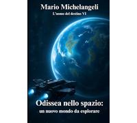 Odissea nello spazio: Un nuovo mondo da scoprire