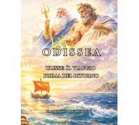 Odissea: Ulisse: Il viaggio prima del ritorno