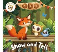 Odo Show and Tell by Odo Odo (Auteur)