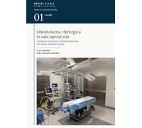 Odontoiatria chirurgica in sala operatoria: Sedazione profonda e anestesia generale nel setting sanitario protetto