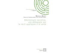 Odontologie narrative, une pédagogie par le récit appliquée à la santé