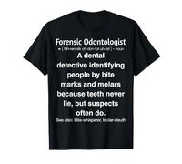 Odontologue médico-légal T-Shirt