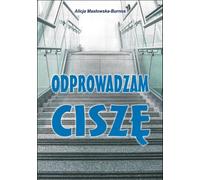 Odprowadzam cisza - Alicja Masłowska-Burnos (Buch auf Polnisch)