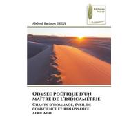 Odysée poétique d'un maître de l'indicamétrie: Chants d’hommage, éveil de conscience et renaissance africaine