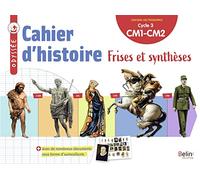 Odyssée cycle 3 - Cahier d'histoire: Frises et synthèses