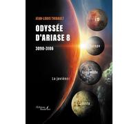 Odyssée d'Ariase 8 3090-3106 - Jean-Louis Thibault - Baudelaire - broché - Roman