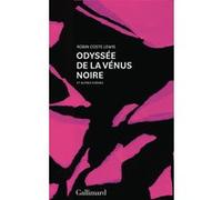 Odyssée de la Vénus Noire Robin Coste Lewis (Auteur), Céline Leroy (Traduction)