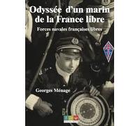 Odyssée D'un Marin De La France Libre