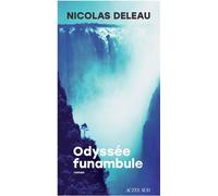 Odyssée funambule - Nicolas Deleau - Actes sud - ebook (ePub) - Roman