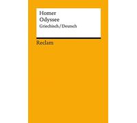 Odyssee. Griechisch/Deutsch: Das mythische Heldenepos über die Irrfahrten des Odysseus - Der Originaltext zum Kino-Highlight von Christopher Nolan - zweisprachige Ausgabe