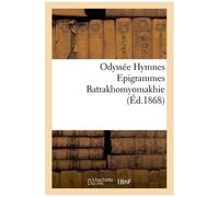 Odyssée Hymnes Epigrammes Batrakhomyomakhie