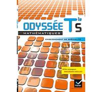 Odyssée Maths Terminale S éd. 2012 enseignement de spécialité - Manuel de l'élève: Manuel de l'élève Grand Format