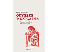 Odyssée mexicaine: Voyage d'un cinéaste japonais (1977-1982)