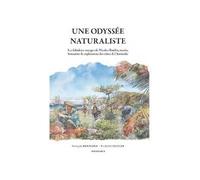 Odyssee naturaliste (polemarca) - François Bernard - Polemarca - broché - Beau livre