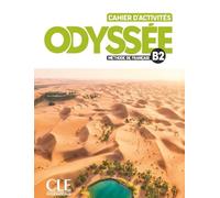 Odyssée niv.B2 cahier d'exercices - Fanny Vittet - Cle International - broché - Méthode de langue