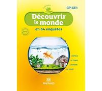 Odysséo Découvrir le monde CP-CE1 en 64 enquêtes - Livre de l'élève