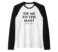 Odysseus Tie Me to The Mast Mythologie Grecque Antique Manche Raglan