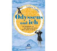 Odysseus und ich: Das Mittelmeer, ein alter Mythos und meine Reise zurück ins Glück