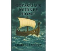 Odysseus's Journey Home: Homer's Odyssey retold