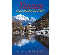 Odyssey Guide Yunnan: China South of the Clouds