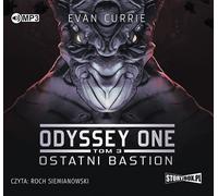 Odyssey One Tom 3 Ostatni bastion - Evan Currie (livre audio en polonais)