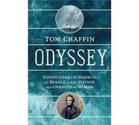 Odyssey Young Charles Darwin the Beagle and the Voyage That Changed the World by Tom Chaffin Tom Chaffin (Auteur)