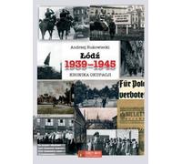 Łódź 1939-1945 Chronique de l'occupation