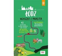 Łódź Escapes from the City Guide illustré du week-end