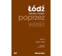Łódź przez wieki Volume 2 - (Literatur, Geschichte auf Polnisch)