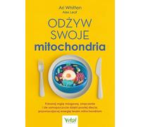 Odżyw swoje mitochondria - Alex Leaf (Littérature, Santé en polonais)