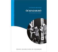 Ôé kenzaburô : une économie de la violence - BECHLER A. - Presses Universitaires Strasbourg - broché - Etude