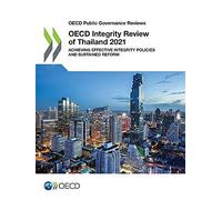 Oecd Integrity Review Of Thailand 2021