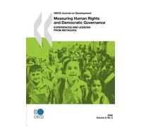 Oecd Journal On Development: Volume 9 Issue 2 - Measuring Human Rights And Democratic Governance: Experiences And Lessons From Metagora
