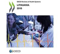 Oecd Reviews Of Health Systems: Lithuania 2018
