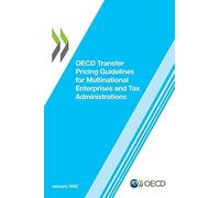 Oecd Transfer Pricing Guidelines For Multinational Enterprises And Tax Administrations 2022
