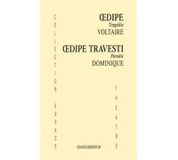 Oedipe 4ème edition - Voltaire / dominique - Espaces 34 - broché - Théâtre