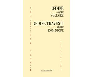 Oedipe 4ème edition - Voltaire / dominique - Espaces 34 - broché - Théâtre