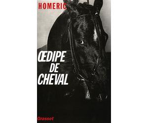 Oedipe de cheval - Homéric - Grasset - broché - Livre