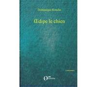 Oedipe Le Chien Rouche, Dominique (Auteur)