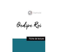 Oedipe Roi de Sophocle (fiche de lecture et analyse complète de l'oeuvre)