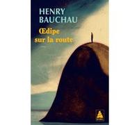 Oedipe sur la route - Henry Bauchau - Actes sud - Poche - Roman