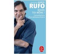 Oedipe toi-même ! Marcel Rufo (Auteur)